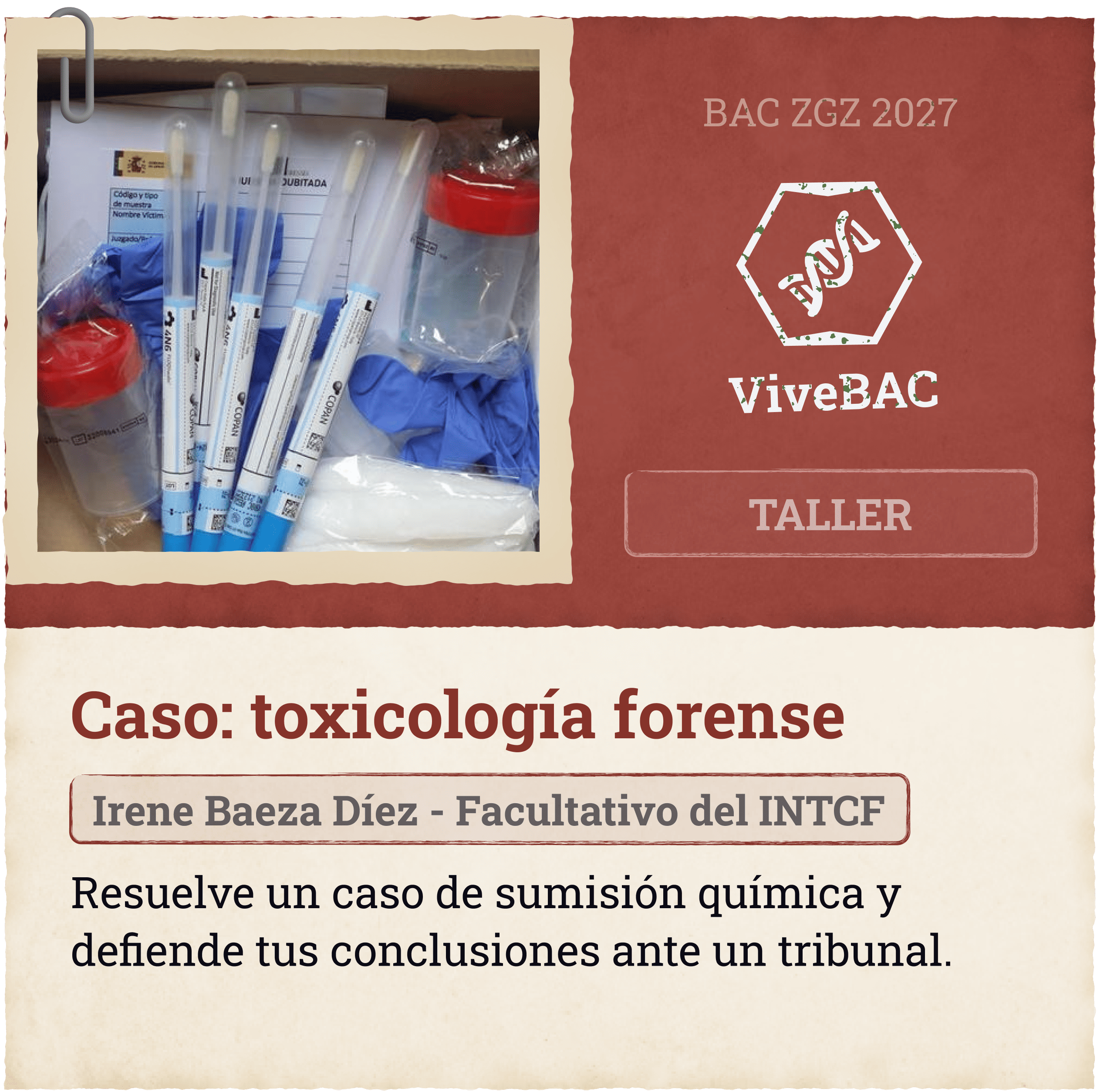 Taller Caso: toxicología forense Irene Baeza Díez - Facultativo del INTCF Resuelve un caso de sumisión química y defiende tus conclusiones ante un tribunal.